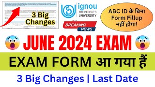 Breaking News IGNOU Released June 2024 Exam Form With 3 Big Changes  IGNOU Exam Form June 2024 [upl. by Masuh]