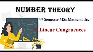 Linear Congruences Number Theory 3rd Semester MSc Mathematics [upl. by Viviyan]