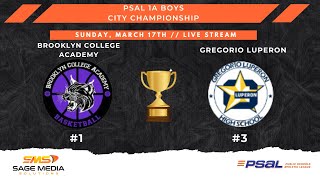 1 BK College Academy vs 3 Gregorio Luperon  PSAL Boys 1A City Championship  3172024 [upl. by Eaves]