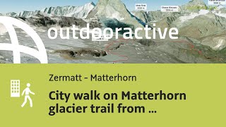 City walk on Matterhorn glacier trail from Trockener Steg to Schwarzsee on August 6 2024 [upl. by Fagaly]