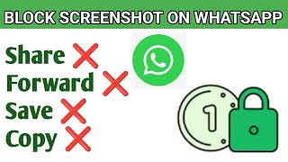 HOW TO BLOCK SCREENSHOT ON WHATSAPP  BLOCK FORWARD SHARE COPY AND SAVE [upl. by Bobby]