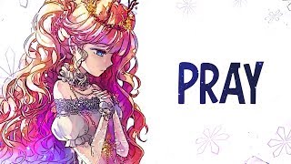 Nightcore  Pray  Lyrics [upl. by Dareg]