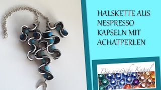 DIYHalskette aus NespressoKapseln mit Achatperlen  Anleitung  die magische Kaffee Kapsel [upl. by Endys]