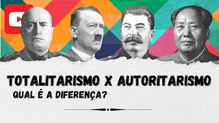 Totalitarismo e Autoritarismo Qual será a diferença Assista e entenda [upl. by Surbeck]