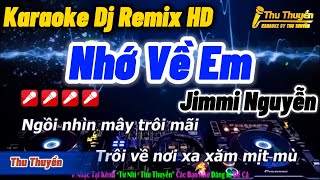 Karaoke Nhớ Về Em Remix Tone Nam Hay Nhất [upl. by Akinirt534]