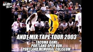 【AND1 MIX TAPE TOUR 2003】TACOMA GAMEPORTLAND OPEN RUNPORTLAND MEMORIAL COLISEUM and1 basketball [upl. by Sill]