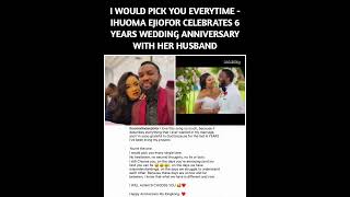 I WOULD PICK YOU EVERYTIME  IHUOMA EJIOFOR CELEBRATES 6 YEARS WEDDING ANNIVERSARY WITH HER HUSBAND [upl. by Reh]