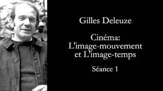 Deleuze Cinéma Limage mouvement et Limage temps séance 1 [upl. by Eigger483]