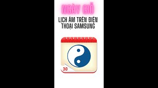 Lịch Âm trên điện thoại SamSung thêm ngày giỗ và các sự kiện Lunar calendar [upl. by Eahsed574]