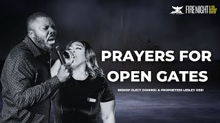 PRAYERS FOR OPEN GATES  BISHOP ELECT DOMINIC OSEI  PROPHETESS LESLEY OSEI  KFT CHURCH 2023 [upl. by Dadelos]