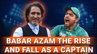 BABAR AZAM  The Rise And Fall As A Captain  Ramiz Speaks [upl. by Berlinda]