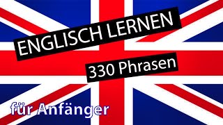 Englisch lernen für Anfänger  330 englische Wörter und Phrasen  DeutschEnglisch Vokabeln A1 [upl. by Lymn]