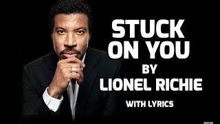 Stuck on You  Lionel Richie  With Lyrics English [upl. by Fiden596]