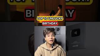 Top 10 Unlucky Birthday [upl. by Dulcine]