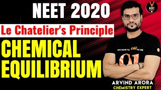 Le Chateliers Principle  Chemical Equilibrium Class 11  NEET 2020 Preparation  Arvind Arora [upl. by Hahseram]