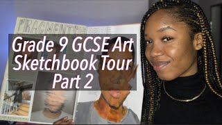 GRADE 9 GCSE ART SKETCHBOOK TOUR PART 2 [upl. by Hafital]