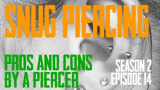 2021 Snug Piercing Pros amp Cons by a Piercer S02 EP14 [upl. by Ahsenahs749]