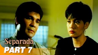 Separada FULL MOVIE Part 7  Maricel Soriano Edu Manzano [upl. by Ahcas]