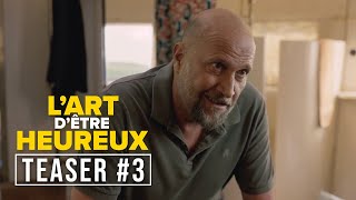 LART DÊTRE HEUREUX  TEASER 3 Benoît Poelvoorde Camille Cottin François Damiens [upl. by Suzzy29]