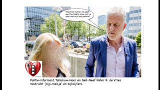 Pijpmeisje misbruikt door AIVD amp Politie Informant JunkiePeter R de Vries [upl. by Amling]