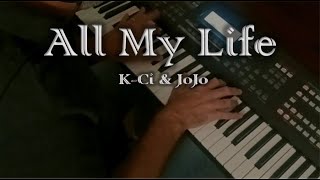 All My Life  KCi amp JoJo Piano Cover [upl. by Ridan994]