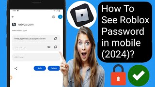 How To See Roblox Password in mobile 2024 See roblox login password if you forget it [upl. by Nevaj659]