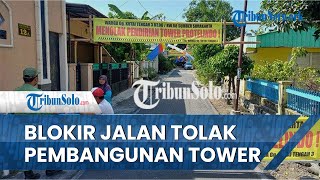 Warga Blokir Akses di Kawasan Sumber Solo Buntut Penolakan Pembangunan Tower Telekomunikasi [upl. by Jolie]