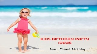 Beach Themed Birthday Party  Kids Birthday Party Ideas [upl. by Annawak]