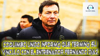 Coquimbo Unido informó que terminó su vínculo con el entrenador Fernando Díaz [upl. by Ardnuassac875]