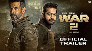 WAR 2  Official Trailer 2024  Hrithik Roshan  Jr NTR  Ayan Mukerji  Yash Raj Films [upl. by Lleroj]