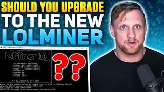 Should You Upgrade to The New LOLMiner [upl. by Nayllij]