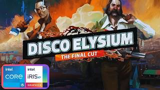 Disco Elysium  Gameplay  Intel Core i5 1135g7  Iris Xe Graphics [upl. by Nalyd780]