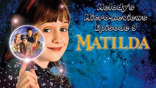 Melodys MicroReviews Matilda 1996 [upl. by Hofmann]