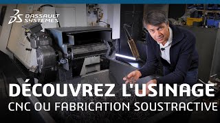 Découvrez lusinage CNC aussi appelée fabrication soustractive avec 3DEXPERIENCE Make et ACI Groupe [upl. by Letnuhs]