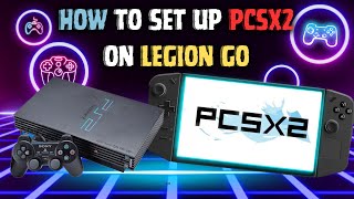 PCSX2 SET UP GUIDE  LEGION GO [upl. by Inama]