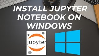 How to install Jupyter Notebook on Windows [upl. by Nica]