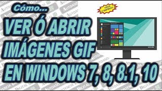 Cómo Ver o Abrir Imágenes GIF con Otras Opciones en Windows 10 al 7  Autoasistencia Digital 😉 [upl. by Waldon]