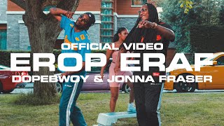 Dopebwoy amp Jonna Fraser  EROP ERAF Prod by FRNKIE Official Video [upl. by Lebaron109]