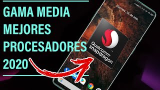 LOS MEJORES PROCESADORES PARA CELULARES GAMA MEDIA 2020  Ready4Techno [upl. by Acimehs]