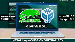 How to Install OpenSUSE on Virtual Box   OpenSUSE Leap 154 [upl. by Aknaib]