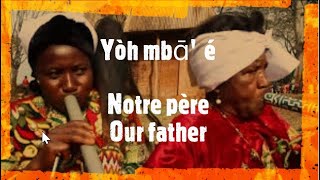 Yoh Mba Note père en Nufi Féfé Bafang Bamiléké [upl. by Atinihc856]