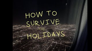 How to survive the holidays [upl. by Allicsirp]