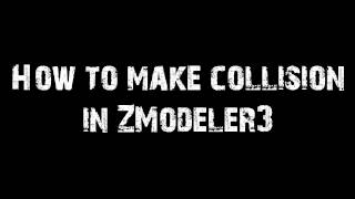 ZModeler3 Tutorial  How to make collision of an object [upl. by Rettuc]