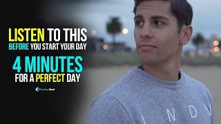 4 Minutes To Start Your Day Right MORNING MOTIVATION and Positivity [upl. by Noyad]