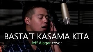 Jeff Alagar  Bastat Kasama Kita IN2Jeff Cover [upl. by Willumsen]