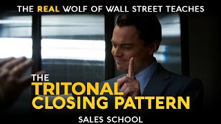 The Tritonal Closing Pattern  Free Sales Training Program  Sales School with Jordan Belfort [upl. by Eednac]