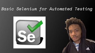 Playing Around with Selenium  Automated Testing [upl. by Jessamine454]