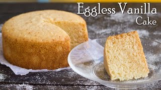 Eggless Vanilla Sponge Cake  No Oven  In Pressure Cooker  No Condensed Milk  The Terrace Kitchen [upl. by Ettener71]