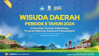 Wisuda Daerah Periode II Tahun 2024 Universitas Terbuka Palembang [upl. by Yrred]