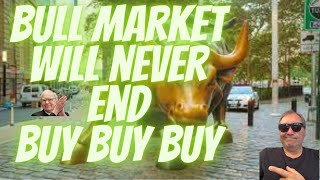 Bull Market will never end Buy Stocks forever [upl. by Kirk]